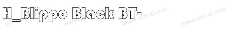 H_Blippo Black BT字体转换